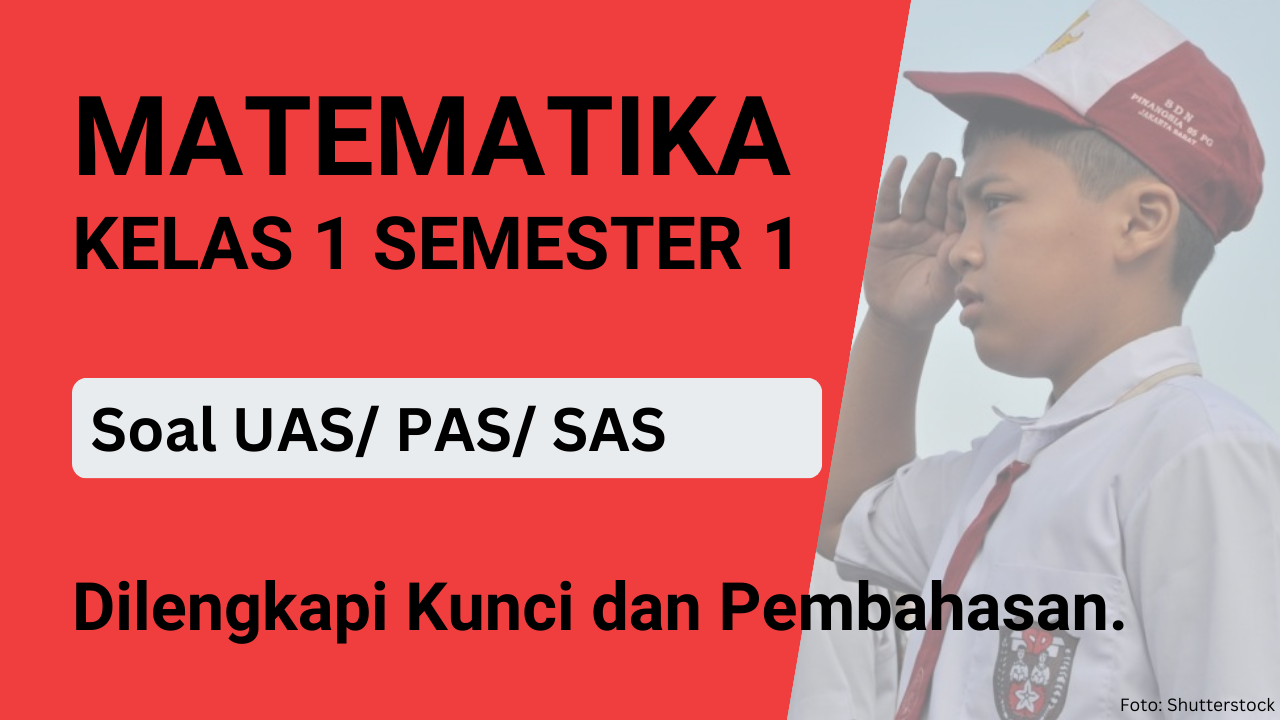SOAL Matematika Kelas 1 SD Semester 1