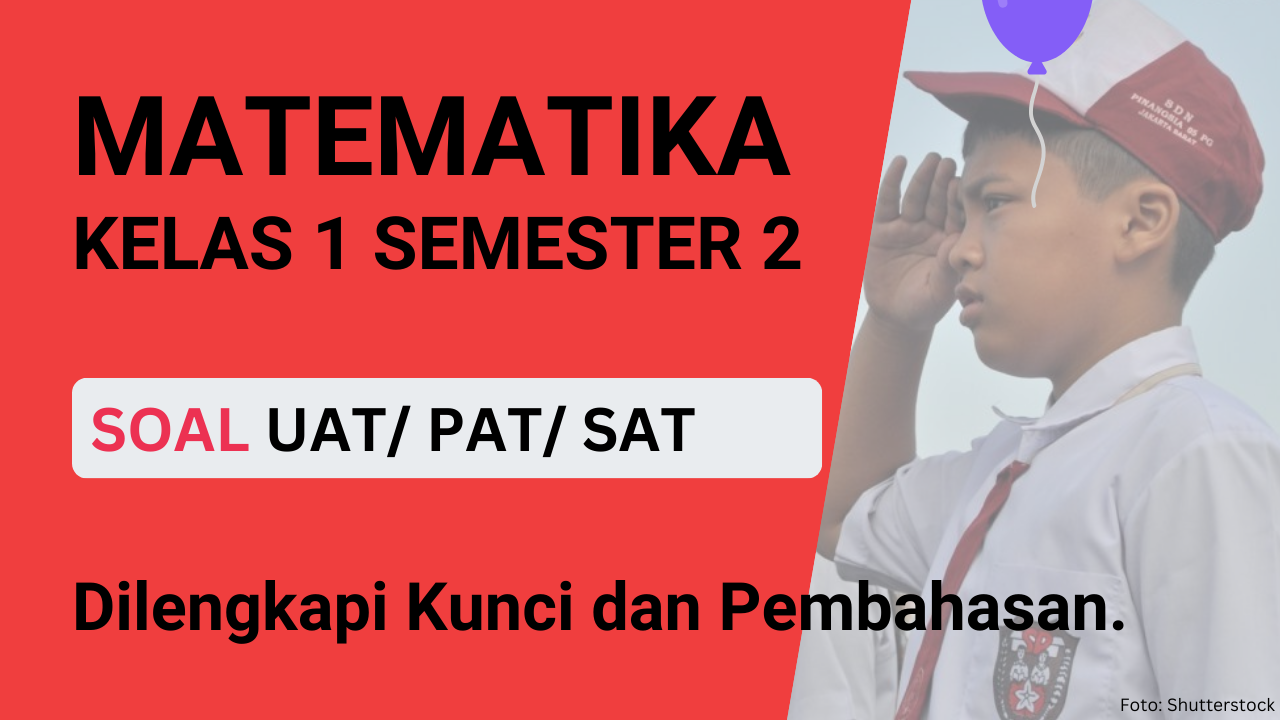 SOAL Matematika Kelas 1 SD Semester 2