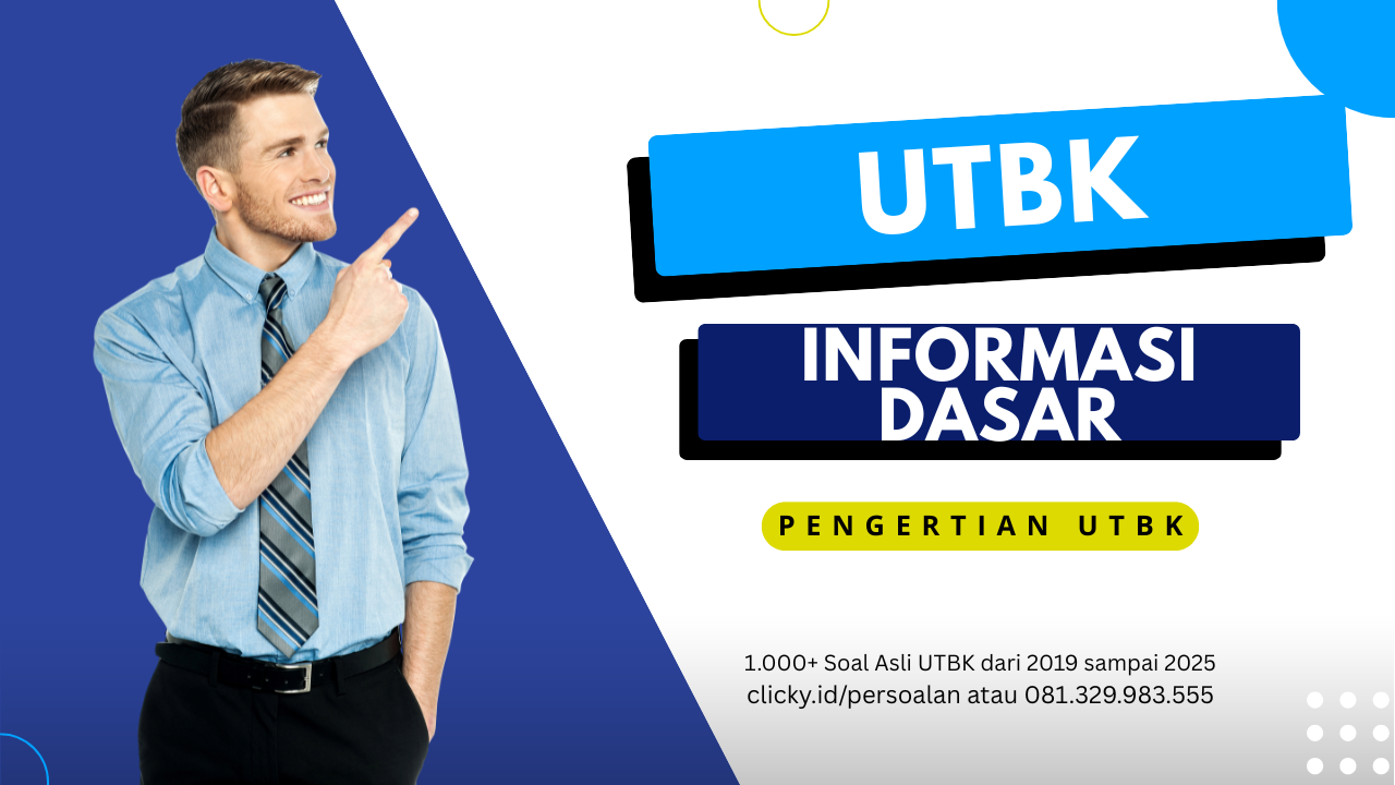 INFORMASI DASAR & PENGERTIAN UTBK
