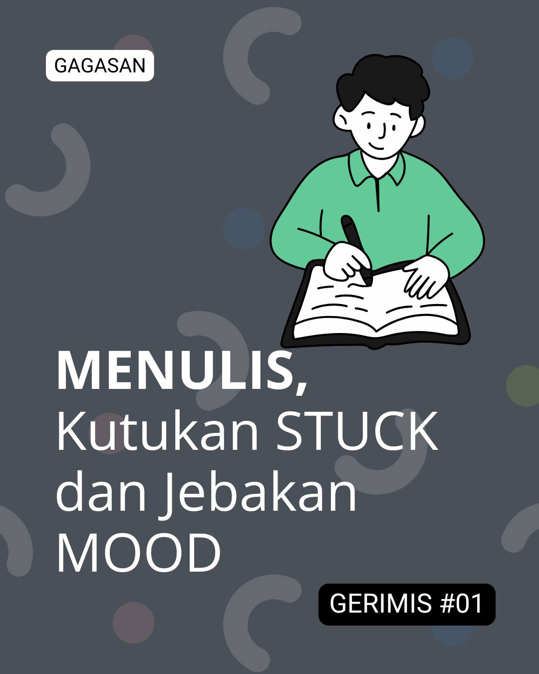 MENULIS, Kutukan STUCK dan Jebakan MOODY